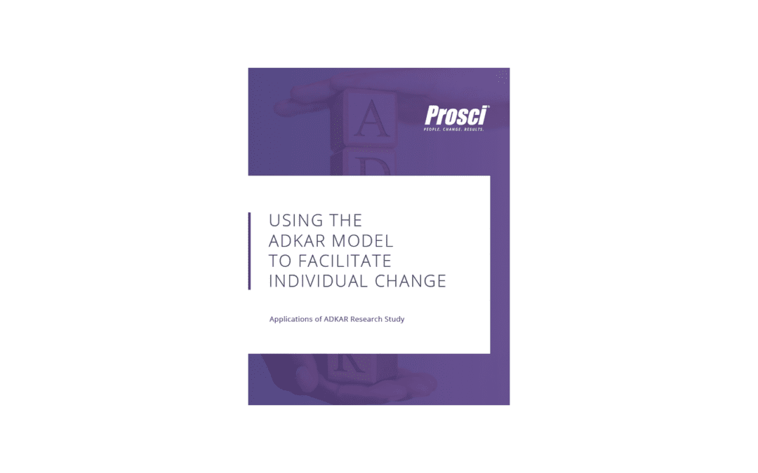 Using The ADKAR® Model To Facilitate Individual Change