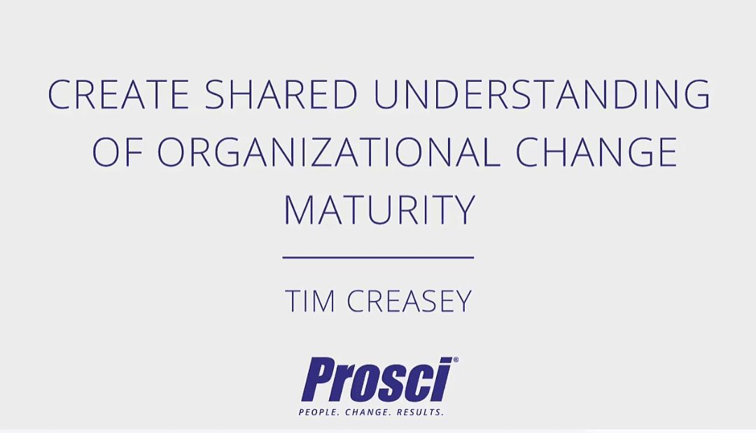 Webinar – Create Shared Understanding of Organisational Change Maturity